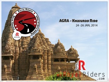 On January 2013, weRoyal Riders - Royal Riders Club of Agra is going to visit Khajurao.